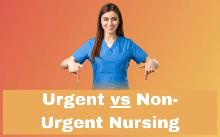 Urgent vs Non-Urgent Nursing